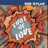 1981 Bob Dylan - Shot Of Love