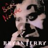 1987 Bryan Ferry - B&ecirc;te Noire