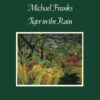 1979 Michael Franks - Tiger In The Rain