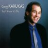 1995 Gregg Karukas - You'll Know It's Me