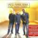 2014 Chuck Loeb, Jeff Lorber & Everette Harp - Jazz Funk Soul
