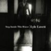 1998 Lyle Lovett - Step Inside This House