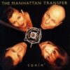 1994 The Manhattan Transfer - Tonin'