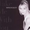 1996 Marilyn Scott - Take Me With You
