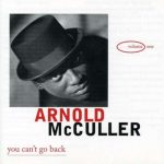 1999 Arnold McCuller - You Can't Go Back