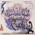 2016 Oz Noy - Who Gives A Funk