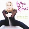 1998 LeAnn Rimes - Sittin' On Top Of The World