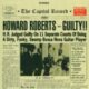 1967 Howard Roberts - Guilty!!