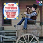 1970 Tom Scott Quartet - Paint Your Wagon