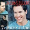 1999 Jason Sellers - A Matter Of Time