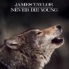 1988 James Taylor - Never Die Young