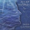 2011 Allan Thomas - Deep Water
